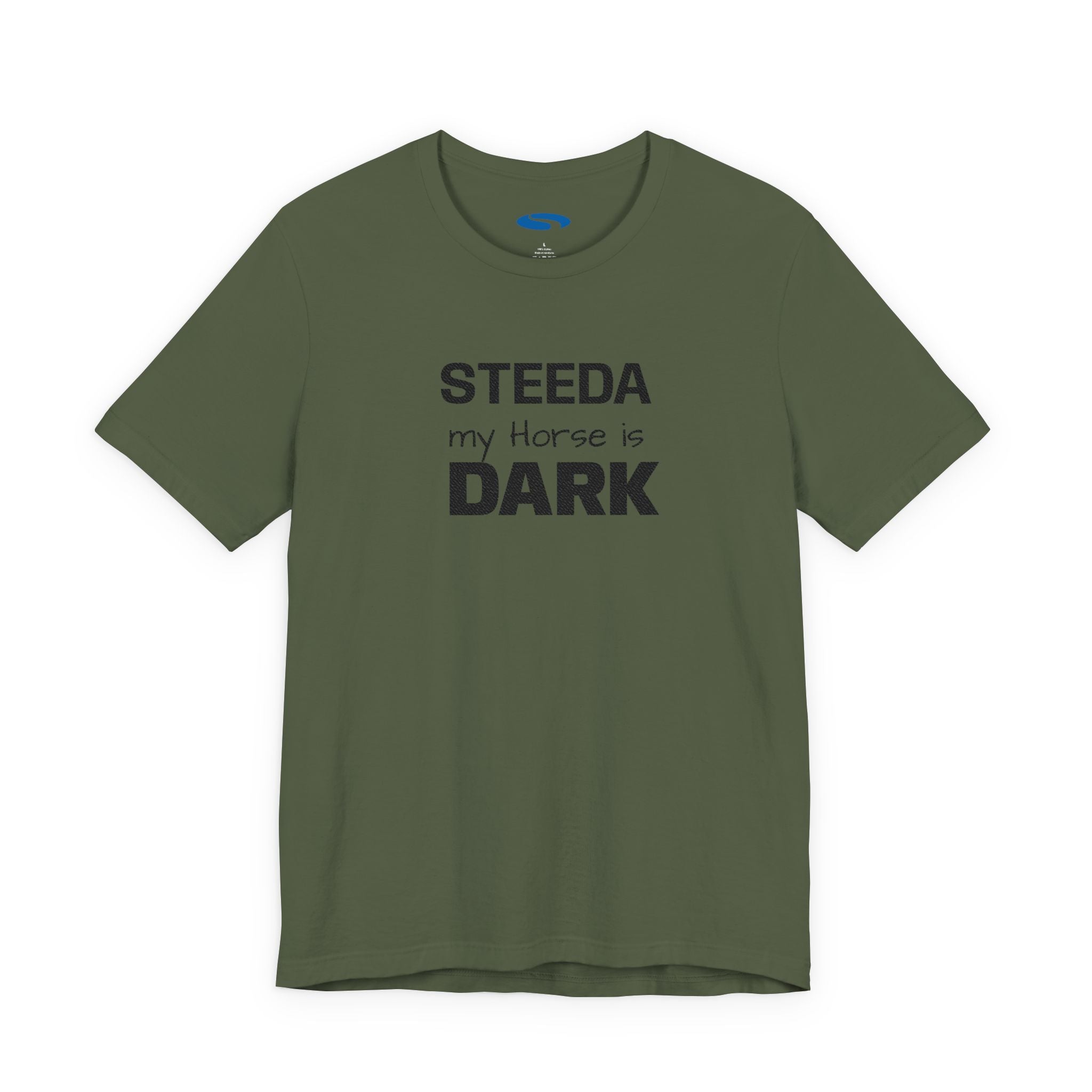 Steeda "My Horse Is Dark" — Dark Horse Mustang Embroidered Unisex T Shirt - Variety of Colours