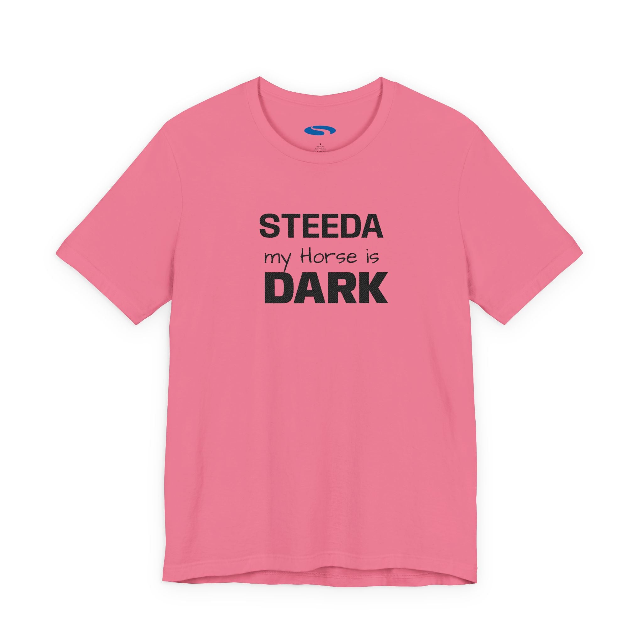 Steeda "My Horse Is Dark" — Dark Horse Mustang Embroidered Unisex T Shirt - Variety of Colours